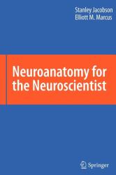 Neuroanatomy for the Neuroscientist