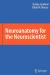 Neuroanatomy for the Neuroscientist