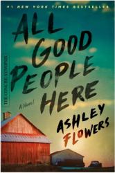 All Good People Here : A Novel (a Concise Synopsis)