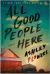 All Good People Here : A Novel (a Concise Synopsis)