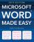 Microsoft Word Made Easy (2019 Edition)