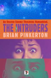 The Intruders : An Unseen Enemy Threatens Humankind