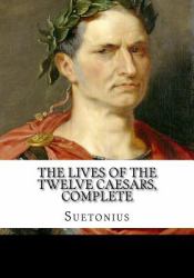 The Lives of the Twelve Caesars, Complete