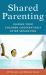 Shared Parenting : Raising Your Child Cooperatively after Separation