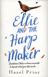 Ellie and the Harpmaker : From the No. 1 Bestselling Richard and Judy Author