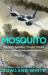 Mosquito : The RAF's Legendary Wooden Wonder and Its Most Extraordinary Mission