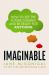 Imaginable : How to See the Future Coming and Be Ready for Anything