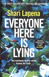 Everyone Here Is Lying : A Novel