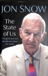 The State of Us : The Good News and the Bad News about Our Society