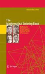 The Mathematical Coloring Book : Mathematics of Coloring and the Colorful Life of Its Creators