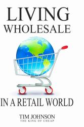 Living Wholesale in a Retail World