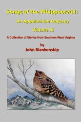 Songs of the Whippoorwill : An Appalachian Odyssey, Volume III