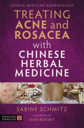 Treating Acne and Rosacea with Chinese Herbal Medicine