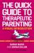 The Quick Guide to Therapeutic Parenting : A Visual Introduction