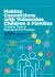 Making Connections with Vulnerable Children and Families : Creative Tools and Resources for Practice