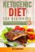 Ketogenic Diet for Beginners: Diet and Recipes Volume 2 Cookbook