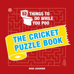 52 Things to Do While You Poo : The Cricket Puzzle Book