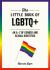 The Little Book of LGBTQ+ : An a-Z of Gender and Sexual Identities