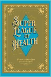 Justie Meets the Super League of Health