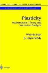 Plasticity : Mathematical Theory and Numerical Analysis