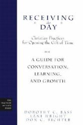 Receiving the Day : A Guide for Conversation