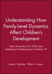 Understanding How Family-Level Dynamics Affect Children's Development