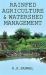 Rainfed Agriculture and Watershed Management