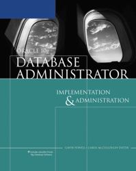 Oracle 10g Database Administrator : Implementation and Administration