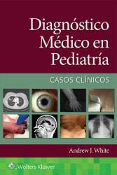 Diagnóstico Médico en PediatríA. Casos Clínicos