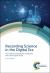 Recording Science in the Digital Era : From Paper to Electronic Notebooks and Other Digital Tools