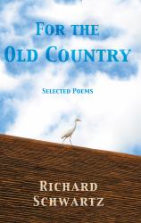 For the Old Country : Selected Poems