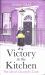 Victory in the Kitchen : The Life of Churchill's Cook