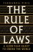 The Rule of Laws : A 4000-Year Quest to Order the World