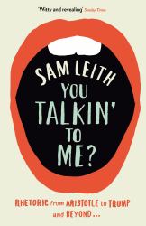 You Talkin' to Me? : Rhetoric from Aristotle to Obama