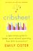 Cribsheet : A Data-Driven Guide to Better, More Relaxed Parenting, from Birth to Preschool