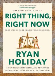 Right Thing, Right Now : Good Values. Good Character. Good Deeds