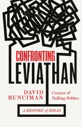 Confronting Leviathan : A History of Ideas