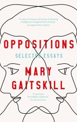 Oppositions : Selected Essays