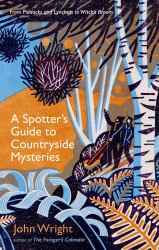 A Spotter's Guide to Countryside Mysteries : From Piddocks and Lynchets to Witch's Broom