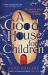 A Good House for Children