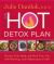 The Hot Detox Plan : Cleanse Your Body and Heal Your Gut with Warming, Anti-Inflammatory Foods