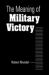 The Meaning of Military Victory