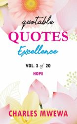 Quotable Quotes Excellence : Vol. 3 of 20 Hope