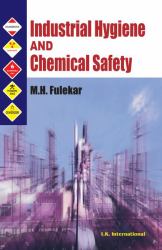 Industrial Hygiene and Chemical Safety