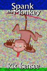 Spank the Monkey : Reports from the Front Lines of Our Quirky Culture