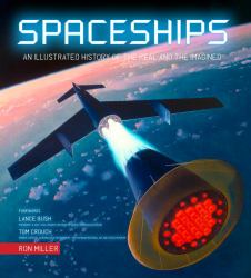 Spaceships : An Illustrated History of the Real and the Imagined