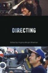 Directing : Behind the Silver Screen: a Modern History of Filmmaking