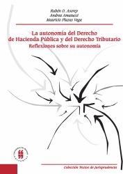 La autonomia del derecho de hacienda publica y del derecho tributario