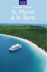 Romantic Escapes in St. Martin & St. Barts