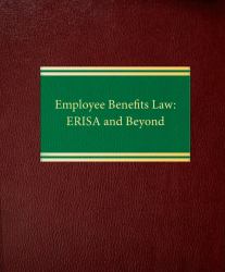 Employee Benefits Law : ERISA and Beyond